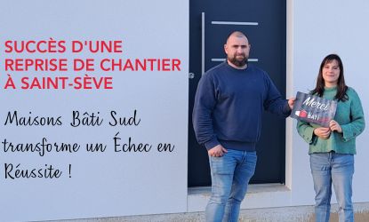 maisons bati sud Succès d'une Reprise de Chantier à Saint-Sève