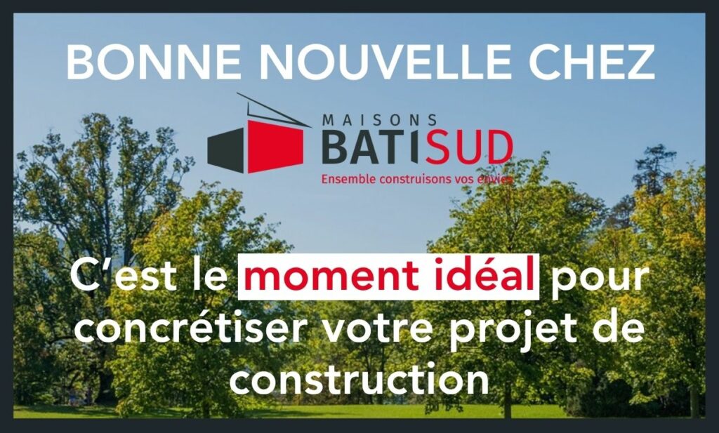 Construire en 2025 avec Maisons Bati Sud maisons sur mesure, terrains disponibles et retour du PTZ COVER