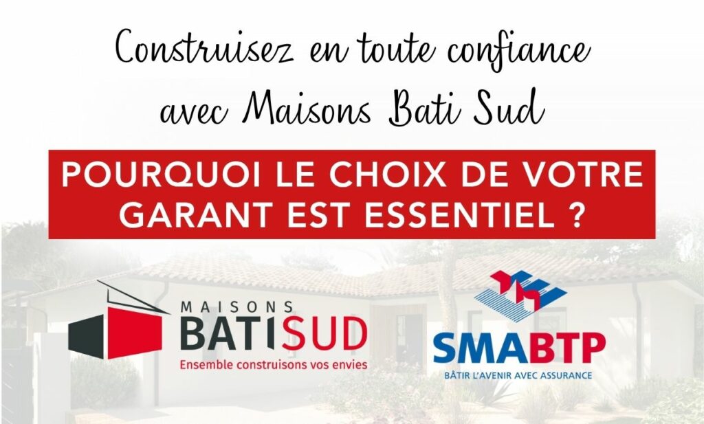 Découvrez pourquoi SMA BTP et Maisons Bati Sud sont un choix sûr pour votre projet en Gironde.