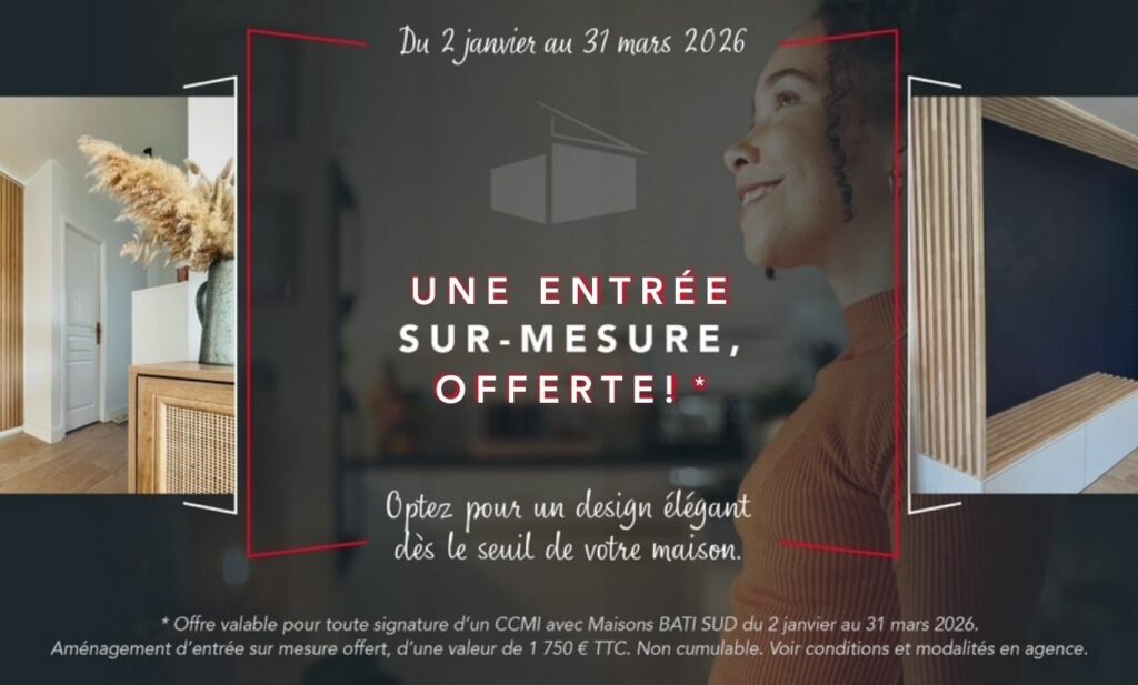 Maisons Bati Sud OFFRE RENTREE 2026