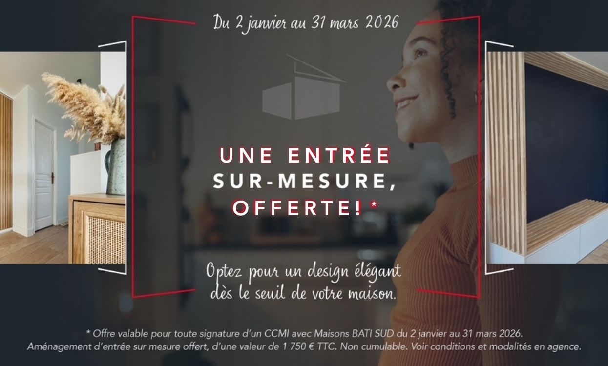 Maisons Bati Sud OFFRE RENTREE 2026